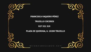 abogado Francisca Vaquero Pérez en la localidad de Trujillo