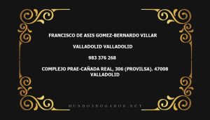 abogado Francisco De Asis Gomez-Bernardo Villar en la localidad de Valladolid