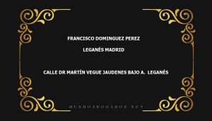 abogado Francisco Dominguez Perez en la localidad de Leganés