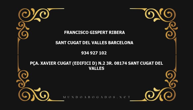 abogado Francisco Gispert Ribera en la localidad de Sant Cugat del Valles