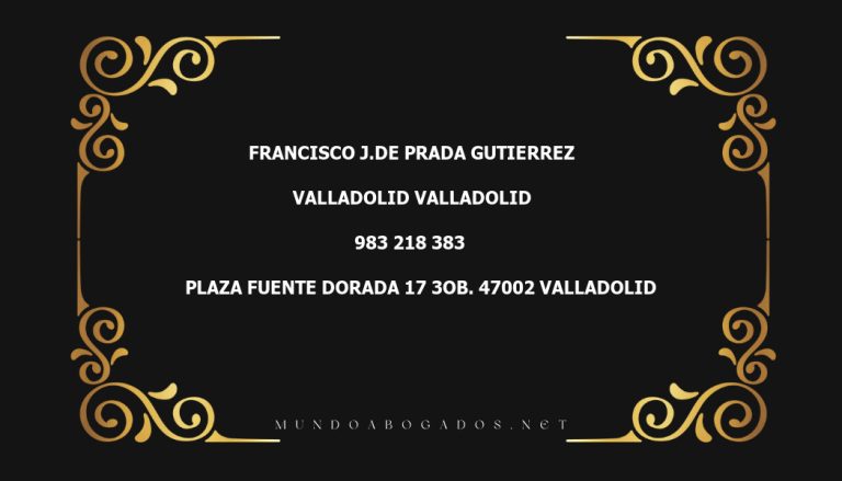 abogado Francisco J.De Prada Gutierrez en la localidad de Valladolid