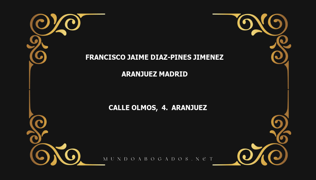 abogado Francisco Jaime Diaz-Pines Jimenez en la localidad de Aranjuez