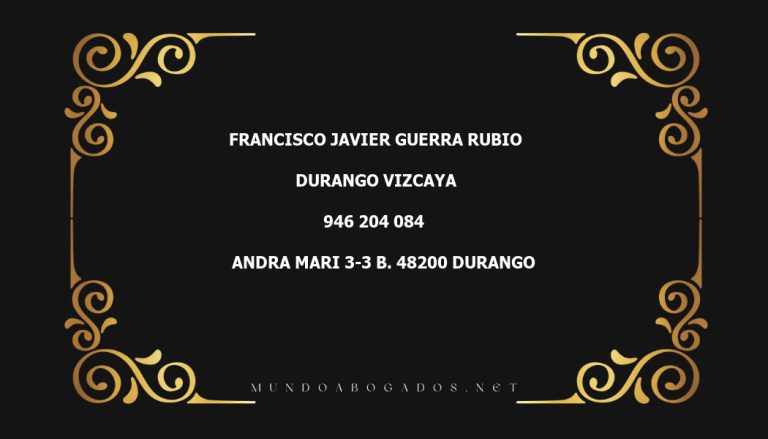 abogado Francisco Javier Guerra Rubio en la localidad de Durango