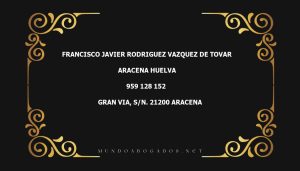 abogado Francisco Javier Rodriguez Vazquez De Tovar en la localidad de Aracena