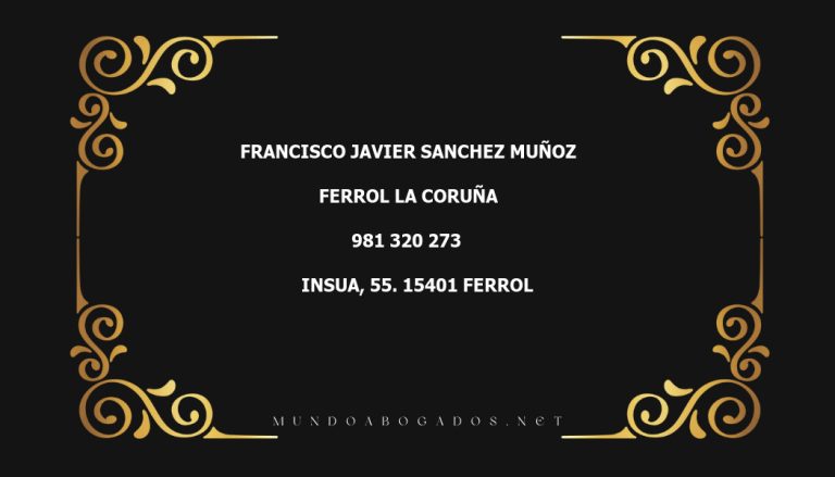 abogado Francisco Javier Sanchez Muñoz en la localidad de Ferrol