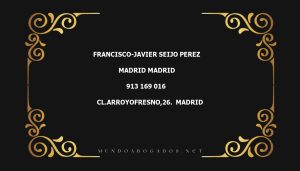 abogado Francisco-Javier Seijo Perez en la localidad de Madrid