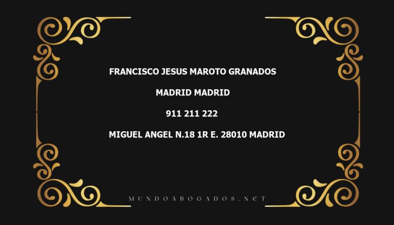 abogado Francisco Jesus Maroto Granados en la localidad de Madrid