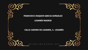 abogado Francisco Joaquin Garcia Gonzalez en la localidad de Leganés