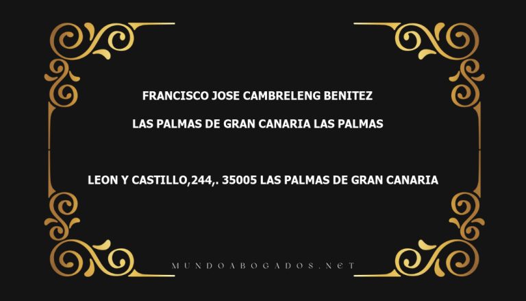 abogado Francisco Jose Cambreleng Benitez en la localidad de Las Palmas de Gran Canaria