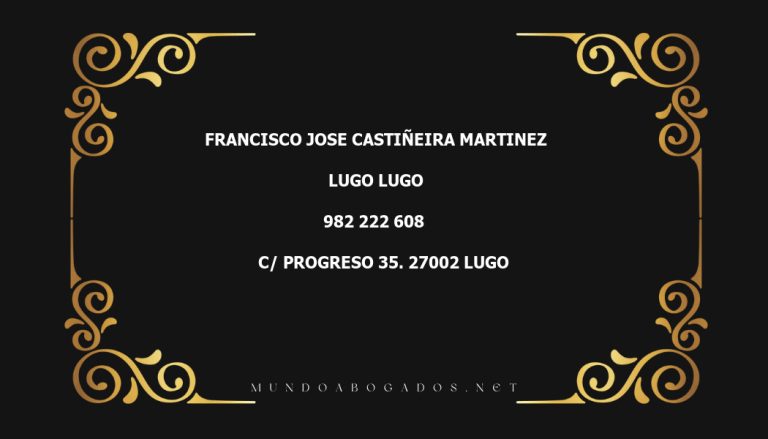 abogado Francisco Jose Castiñeira Martinez en la localidad de Lugo