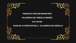 abogado Francisco Jose San Roman Ruiz en la localidad de Villanueva del Pardillo