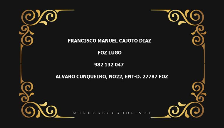 abogado Francisco Manuel Cajoto Diaz en la localidad de Foz