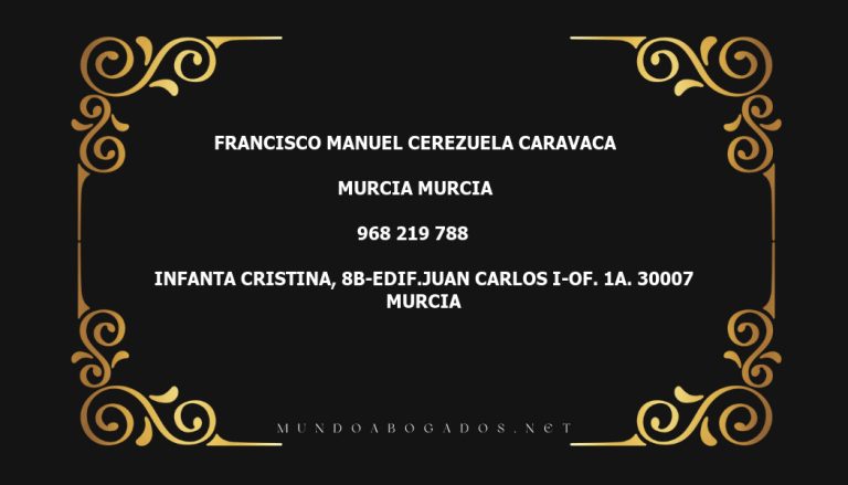 abogado Francisco Manuel Cerezuela Caravaca en la localidad de Murcia