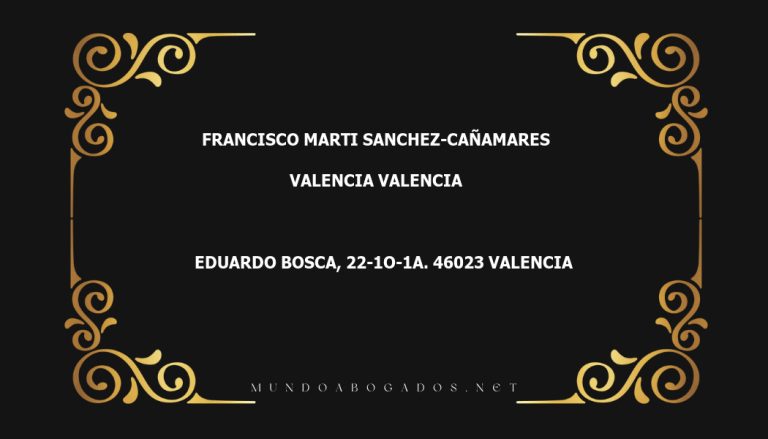 abogado Francisco Marti Sanchez-Cañamares en la localidad de Valencia