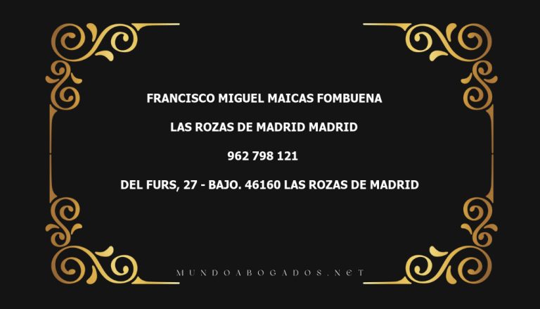 abogado Francisco Miguel Maicas Fombuena en la localidad de Las Rozas de Madrid