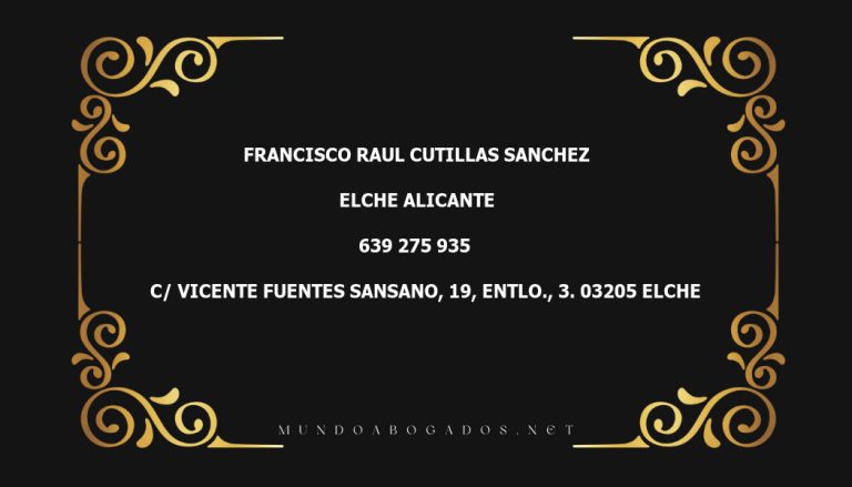 abogado Francisco Raul Cutillas Sanchez en la localidad de Elche