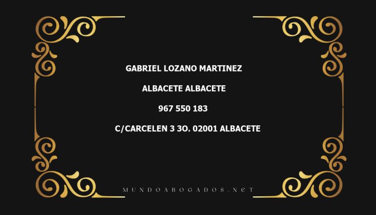 abogado Gabriel Lozano Martinez en la localidad de Albacete