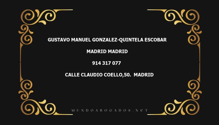 abogado Gustavo Manuel Gonzalez-Quintela Escobar en la localidad de Madrid