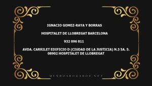 abogado Ignacio Gomez-Raya Y Borras en la localidad de Hospitalet de Llobregat