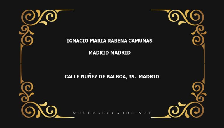 abogado Ignacio Maria Rabena Camuñas en la localidad de Madrid