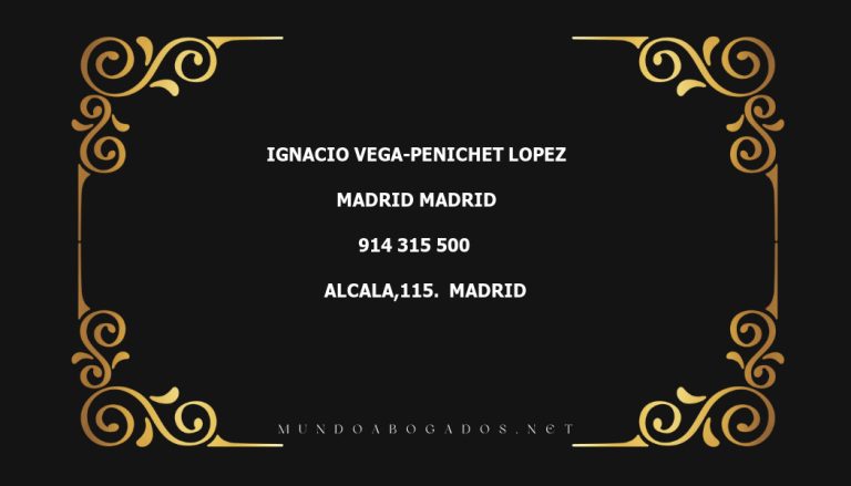 abogado Ignacio Vega-Penichet Lopez en la localidad de Madrid