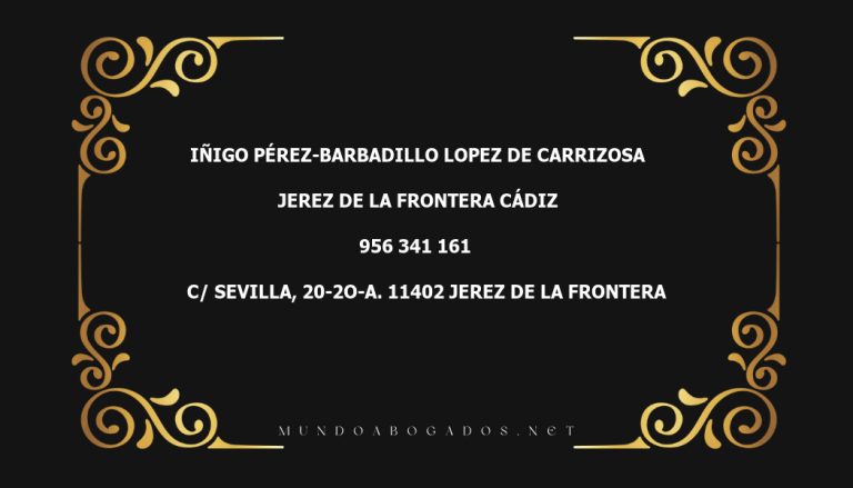 abogado Iñigo Pérez-Barbadillo Lopez De Carrizosa en la localidad de Jerez de la Frontera