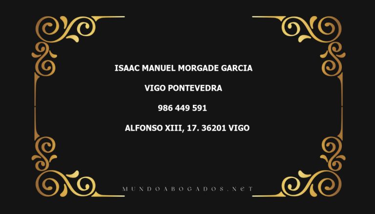 abogado Isaac Manuel Morgade Garcia en la localidad de Vigo