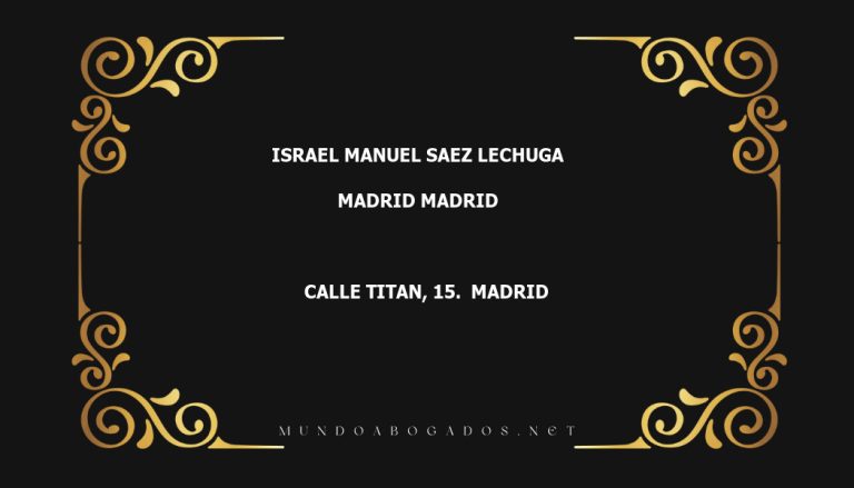 abogado Israel Manuel Saez Lechuga en la localidad de Madrid