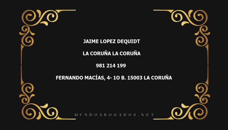 abogado Jaime Lopez Dequidt en la localidad de La Coruña