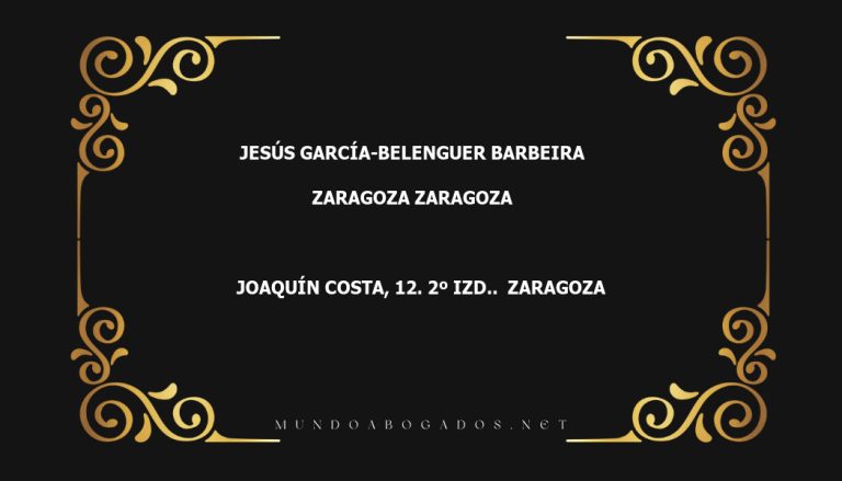 abogado Jesús García-Belenguer Barbeira en la localidad de Zaragoza