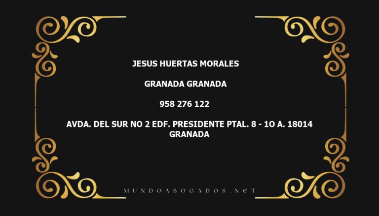 abogado Jesus Huertas Morales en la localidad de Granada