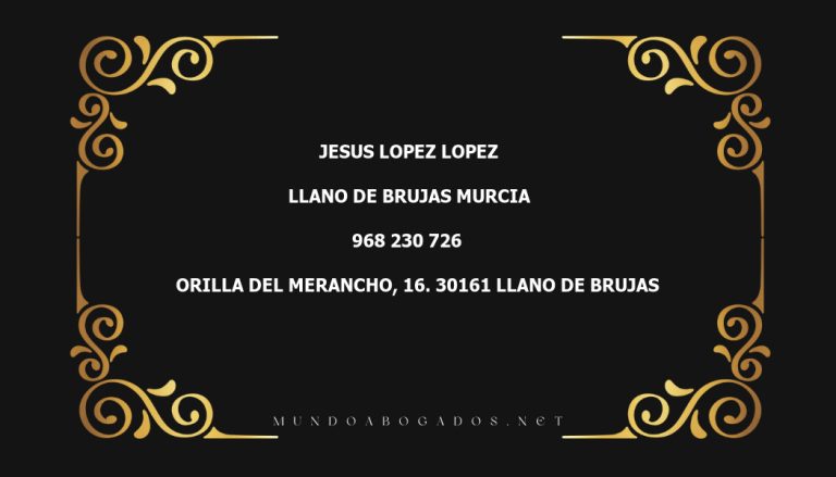 abogado Jesus Lopez Lopez en la localidad de Llano de Brujas