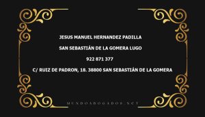 abogado Jesus Manuel Hernandez Padilla en la localidad de San Sebastián de la Gomera