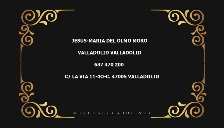 abogado Jesus-Maria Del Olmo Moro en la localidad de Valladolid