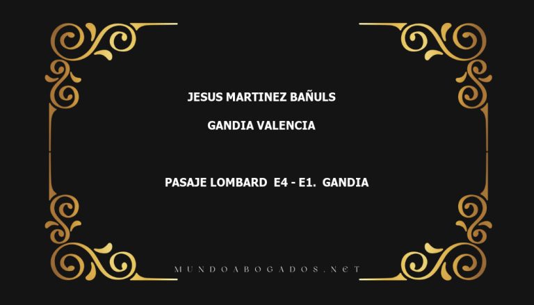 abogado Jesus Martinez Bañuls en la localidad de Gandia