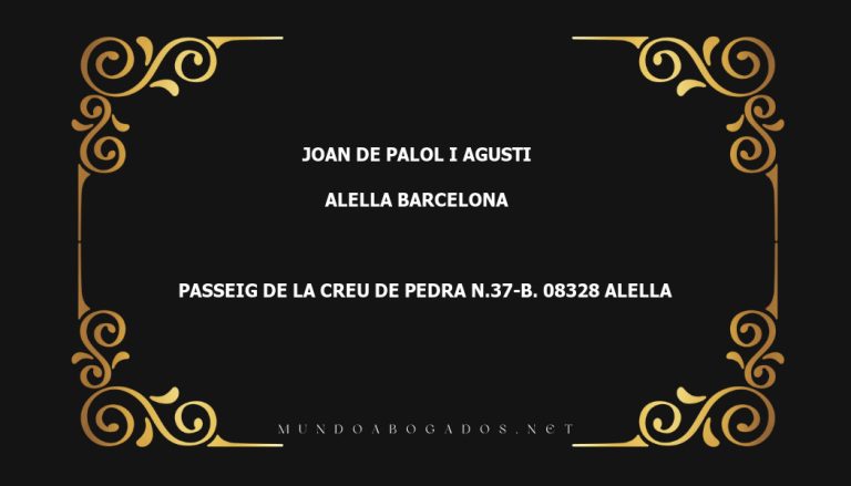 abogado Joan De Palol I Agusti en la localidad de Alella