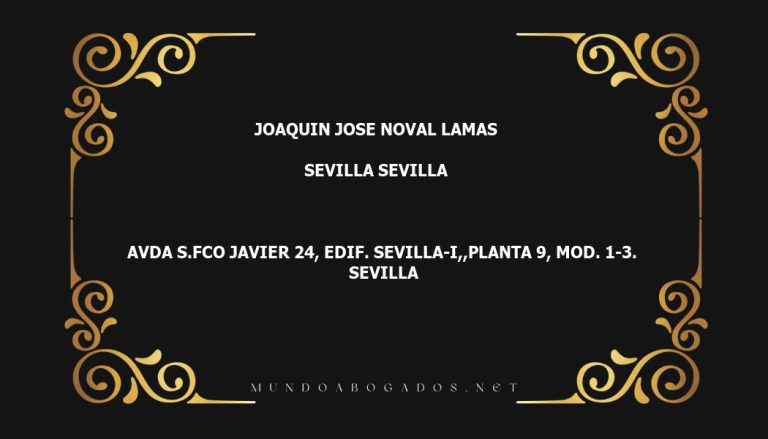 abogado Joaquin Jose Noval Lamas en la localidad de Sevilla