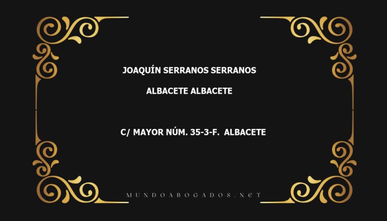 abogado Joaquín Serranos Serranos en la localidad de Albacete