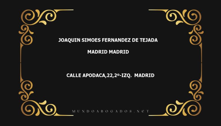 abogado Joaquin Simoes Fernandez De Tejada en la localidad de Madrid