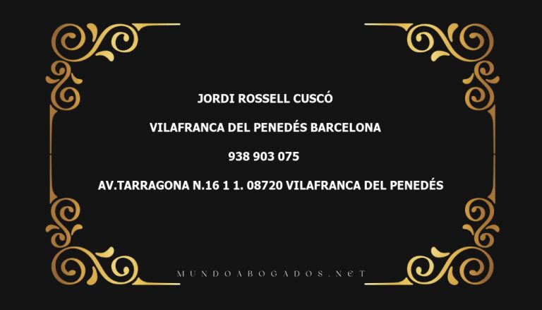 abogado Jordi Rossell Cuscó en la localidad de Vilafranca del Penedés