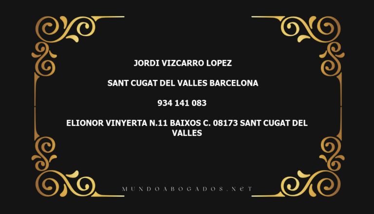 abogado Jordi Vizcarro Lopez en la localidad de Sant Cugat del Valles