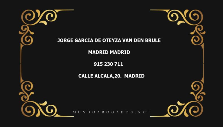 abogado Jorge Garcia De Oteyza Van Den Brule en la localidad de Madrid