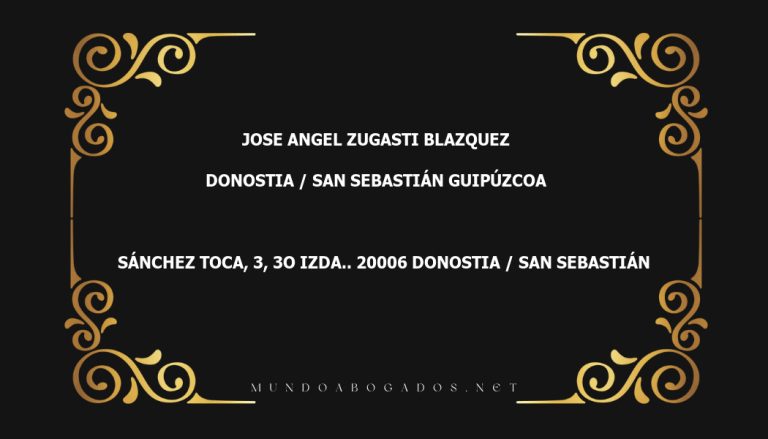 abogado Jose Angel Zugasti Blazquez en la localidad de Donostia / San Sebastián