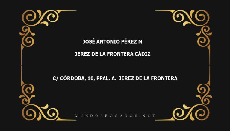 abogado José Antonio Pérez M en la localidad de Jerez de la Frontera