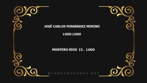 abogado José Carlos Fernández Merino en la localidad de Lugo