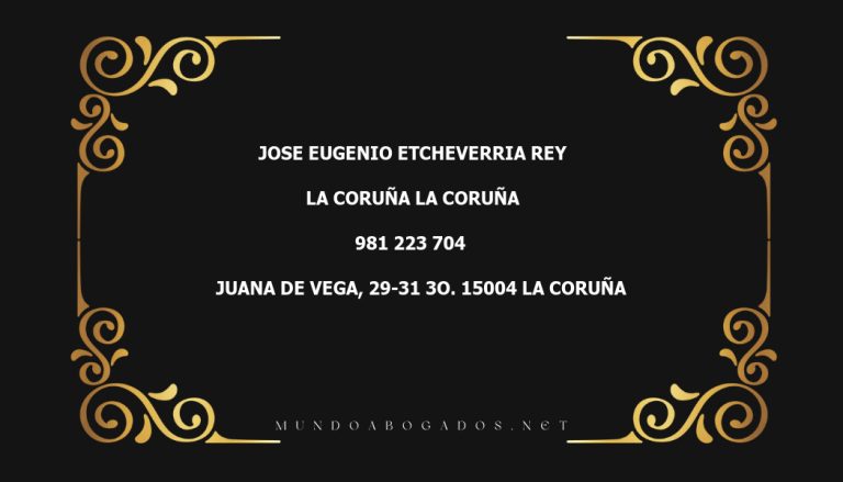 abogado Jose Eugenio Etcheverria Rey en la localidad de La Coruña