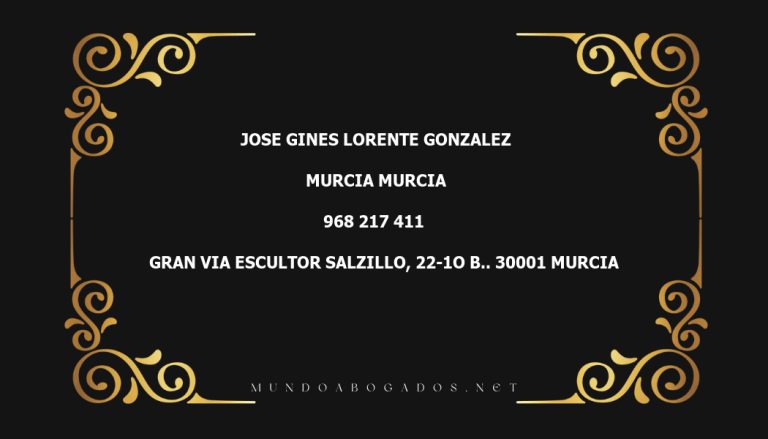 abogado Jose Gines Lorente Gonzalez en la localidad de Murcia