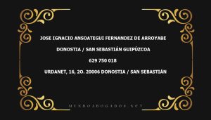 abogado Jose Ignacio Ansoategui Fernandez De Arroyabe en la localidad de Donostia / San Sebastián