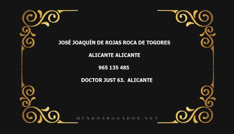 abogado José Joaquín De Rojas Roca De Togores en la localidad de Alicante