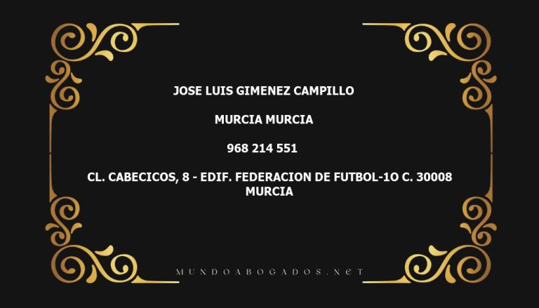 abogado Jose Luis Gimenez Campillo en la localidad de Murcia